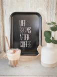 Bricka - Life begins after coffee, svart